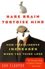 Hare Brain, Tortoise Mind: How Intelligence Increases When You Think Less By Guy Claxton Cover Image