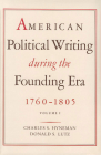 American Political Writing During the Founding Era: 1760-1805 By Charles S. Hyneman (Editor), Donald S. Lutz (Editor) Cover Image