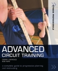 Advanced Circuit Training: A Complete Guide to Progressive Planning and Instructing (Fitness Professionals) By Richard (Bob) Hope, Debbie Lawrence Cover Image