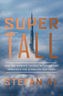Supertall: How the World's Tallest Buildings Are Reshaping Our Cities and Our Lives Cover Image