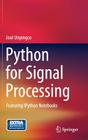 Python for Signal Processing: Featuring Ipython Notebooks By José Unpingco Cover Image