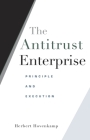 The Antitrust Enterprise: Principle and Execution Cover Image