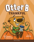 Otter B Thankful By Pamela Kennedy, Anne Kennedy Brady Cover Image