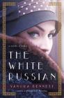 The White Russian: A Novel of Paris Cover Image