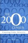 The 2000 Census: Counting Under Adversity By National Research Council, Division of Behavioral and Social Scienc, Committee on National Statistics Cover Image