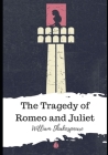The Tragedy of Romeo and Juliet By William Shakespeare Cover Image