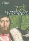 A Closer Look: Conservation of Paintings Cover Image