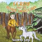 Ferdy and the Baby Unicorn By Suzanne Love Cover Image