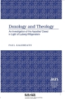 Doxology and Theology; An Investigation of the Apostles' Creed in Light of Ludwig Wittgenstein (American University Studies #285) By Paul Galbreath Cover Image