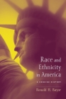 Race and Ethnicity in America: A Concise History By Ronald Bayor (Editor) Cover Image