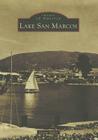 Lake San Marcos (Images of America) Cover Image
