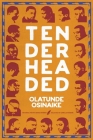 Tender Headed (National Poetry) By Olatunde Osinaike Cover Image