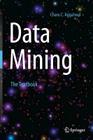 Data Mining: The Textbook By Charu C. Aggarwal Cover Image