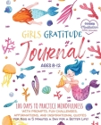 Girls Gratitude Journal: 100 Days To Practice Mindfulness With Prompts, Fun Challenges, Affirmations, and Inspirational Quotes for Kids in 5 Mi By Scholastic Panda Education Cover Image