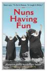 Nuns Having Fun By Maureen Kelly, Jeffrey Stone Cover Image
