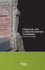 Cronicas del arte, la creacion e identidad yucatanenses By Emiliano Canto Mayen Cover Image
