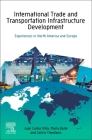 International Trade and Transportation Infrastructure Development: Experiences in North America and Europe Cover Image