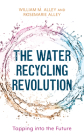 The Water Recycling Revolution: Tapping Into the Future Cover Image