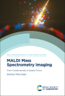 Maldi Mass Spectrometry Imaging: From Fundamentals to Spatial Omics By Tiffany Porta Siegel (Editor) Cover Image