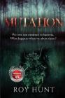 Mutation: Pollution is killing us; some of the remedies will too By Roy Hunt Cover Image