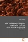 The Pathophysiology of Sickle Cell Disease By Katherine Wood Cover Image