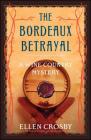 The Bordeaux Betrayal: A Wine Country Mystery Cover Image