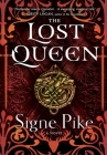 The Lost Queen: A Novel By Signe Pike Cover Image