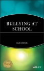 Bullying at School (Understanding Children's Worlds) By Dan Olweus Cover Image