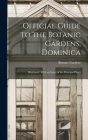 Official Guide to the Botanic Gardens, Dominica: Illustrated: With an Index of the Principal Plants By Botanic Gardens Cover Image