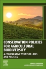 Conservation Policies for Agricultural Biodiversity: A Comparative Study of Laws and Policies By Lekha Laxman, Abdul Haseeb Ansari Cover Image