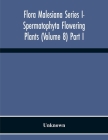 Flora Malesiana Series I- Spermatophyta Flowering Plants (Volume 8) Part I By Unknown Cover Image