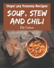 Oops! 365 Yummy Soup, Stew and Chili Recipes: Start a New Cooking Chapter with Yummy Soup, Stew and Chili Cookbook! Cover Image