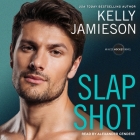 Slap Shot Lib/E By Kelly Jamieson, Alexander Cendese (Read by) Cover Image