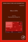 Micro LEDs: Volume 106 (Semiconductors and Semimetals #106) By Hongxing Jiang (Volume Editor), Jingyu Lin (Volume Editor) Cover Image