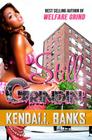 Still Grindin' ( Sequel to Welfare Grind) By Kendall Banks Cover Image