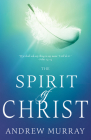 The Spirit of Christ By Andrew Murray Cover Image