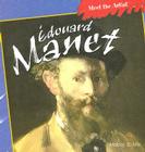 Édouard Manet (Meet the Artist) By Melody S. Mis Cover Image