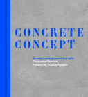 Concrete Concept: Brutalist buildings around the world By Christopher Beanland Cover Image