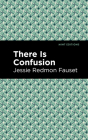 There Is Confusion By Jessie Redmon Fauset, Mint Editions (Contribution by) Cover Image