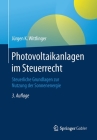 Photovoltaikanlagen Im Steuerrecht: Steuerliche Grundlagen Zur Nutzung Der Sonnenenergie By Jürgen K. Wittlinger Cover Image