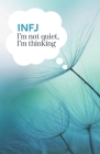 INFJ I'm not quiet, I'm thinking By Branding By Juls Cover Image