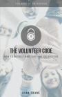 The Volunteer Code: How to Recruit and Care for Volunteers By Ryan Frank Cover Image