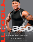 LL Cool J's Platinum 360 Diet and Lifestyle: A Full-Circle Guide to Developing Your Mind, Body, and Soul By LL COOL J, Dave Honig, Chris Palmer, Jim Stoppani Cover Image