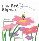 Little Bee, Big World. By Cristian Lascau, Michelle Ionescu (Illustrator) Cover Image