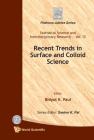 Recent Trends in Surface and Colloid Science (Statistical Science and Interdisciplinary Research #12) By Bidyut K. Paul (Editor), Satya P. Moulik (Editor) Cover Image