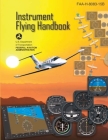 Instrument Flying Handbook, FAA-H-8083-15B (Color Print): IFR Pilot Flight Training Study Guide Cover Image