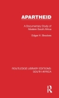 Apartheid: A Documentary Study of Modern South Africa By Edgar H. Brookes Cover Image