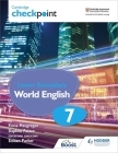 Cambridge Checkpoint Lower Secondary World English Student's Book 7 By Fiona MacGregor, Daphne Paizee Cover Image