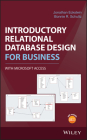 Introductory Relational Database Design for Business, with Microsoft Access By Jonathan Eckstein, Bonnie R. Schultz Cover Image