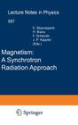 Magnetism: A Synchrotron Radiation Approach (Lecture Notes in Physics #697) By Eric Beaurepaire (Editor), Hervé Bulou (Editor), Fabrice Scheurer (Editor) Cover Image
